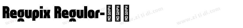 Regupix Regular字体转换